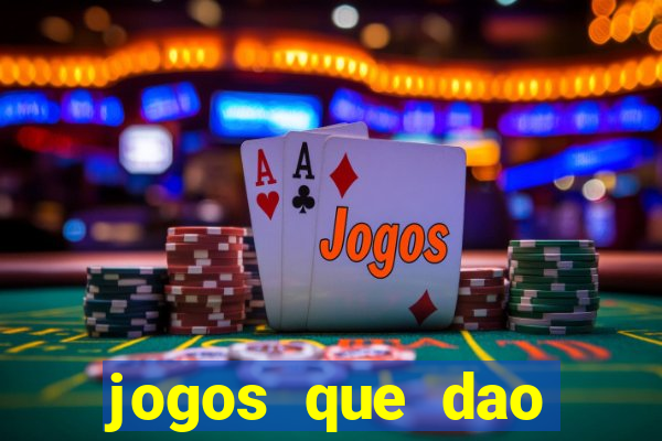 jogos que dao dinheiro ao se cadastrar